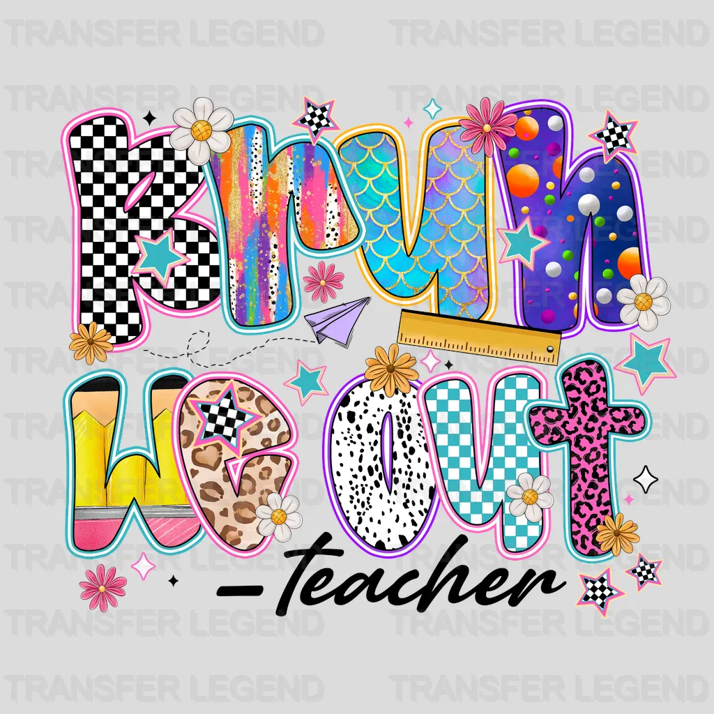 We Out Teacher Summer Design - DTF Heat Transfers - transferlegend