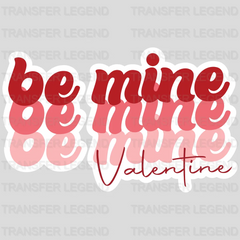 Be Mine Valentine Valentine's Day Design - DTF heat transfer - transferlegend