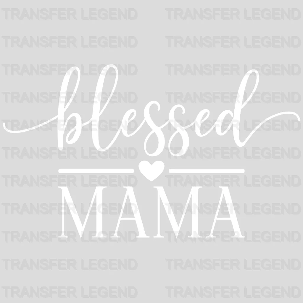 Blessed Mama - Mothers Day  - Funny Mom - Pregnancy Announcement Design - DTF heat transfer - transferlegend