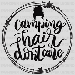 Camping Hair Don't Care Design - DTF heat transfer - transferlegend