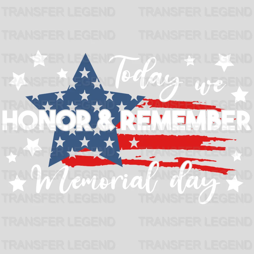 Today Honor & Remember- Memorial Day DTF Transfer - transferlegend