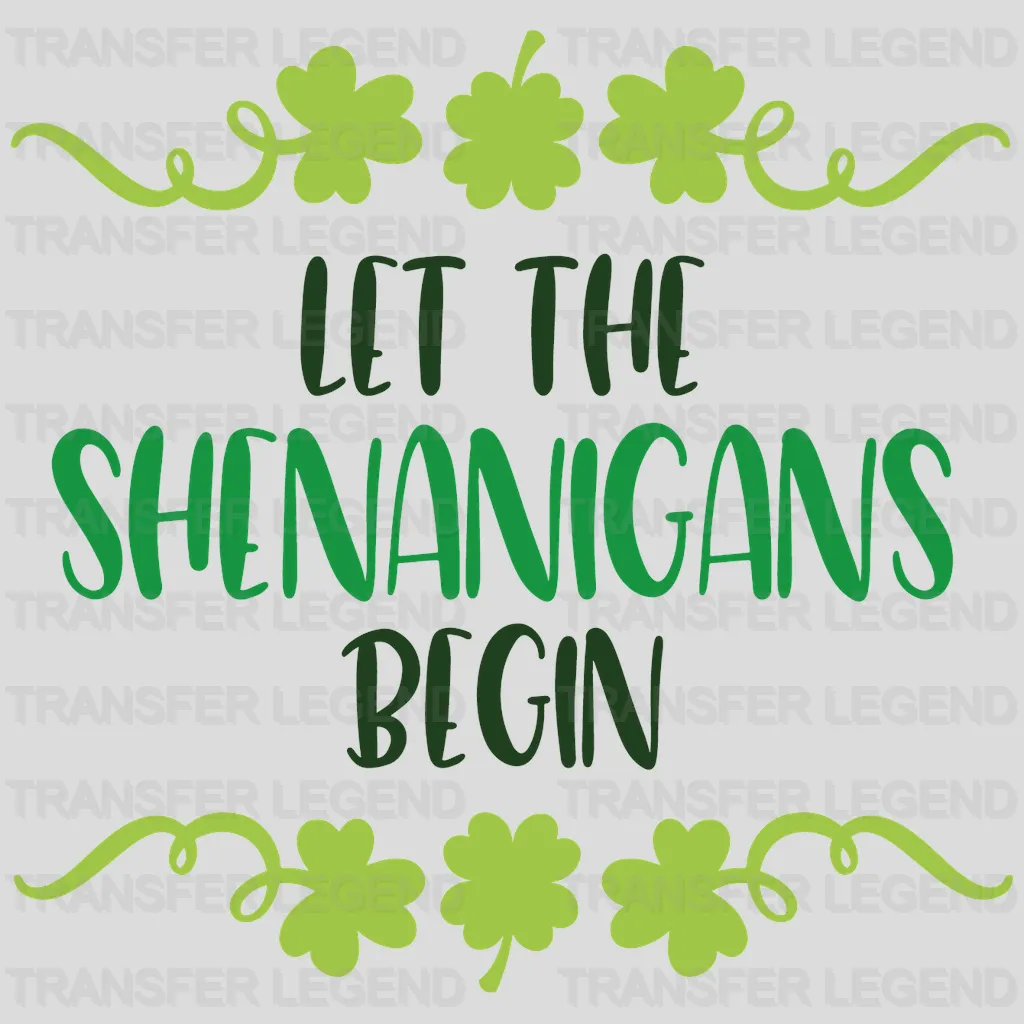 Let The Shenanigans Begin St. Patrick's Day Design - DTF heat transfer - transferlegend