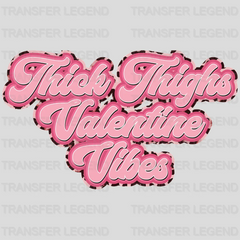 Thick Thighs Valentine Vibes Design - DTF heat transfer - transferlegend