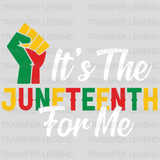 It's The Juneteenth For Me - BLM DTF heat transfer - transferlegend