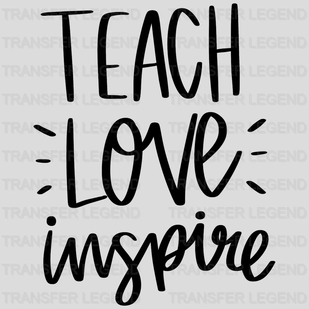 Teacher Love Inspire Design - DTF heat transfer - transferlegend