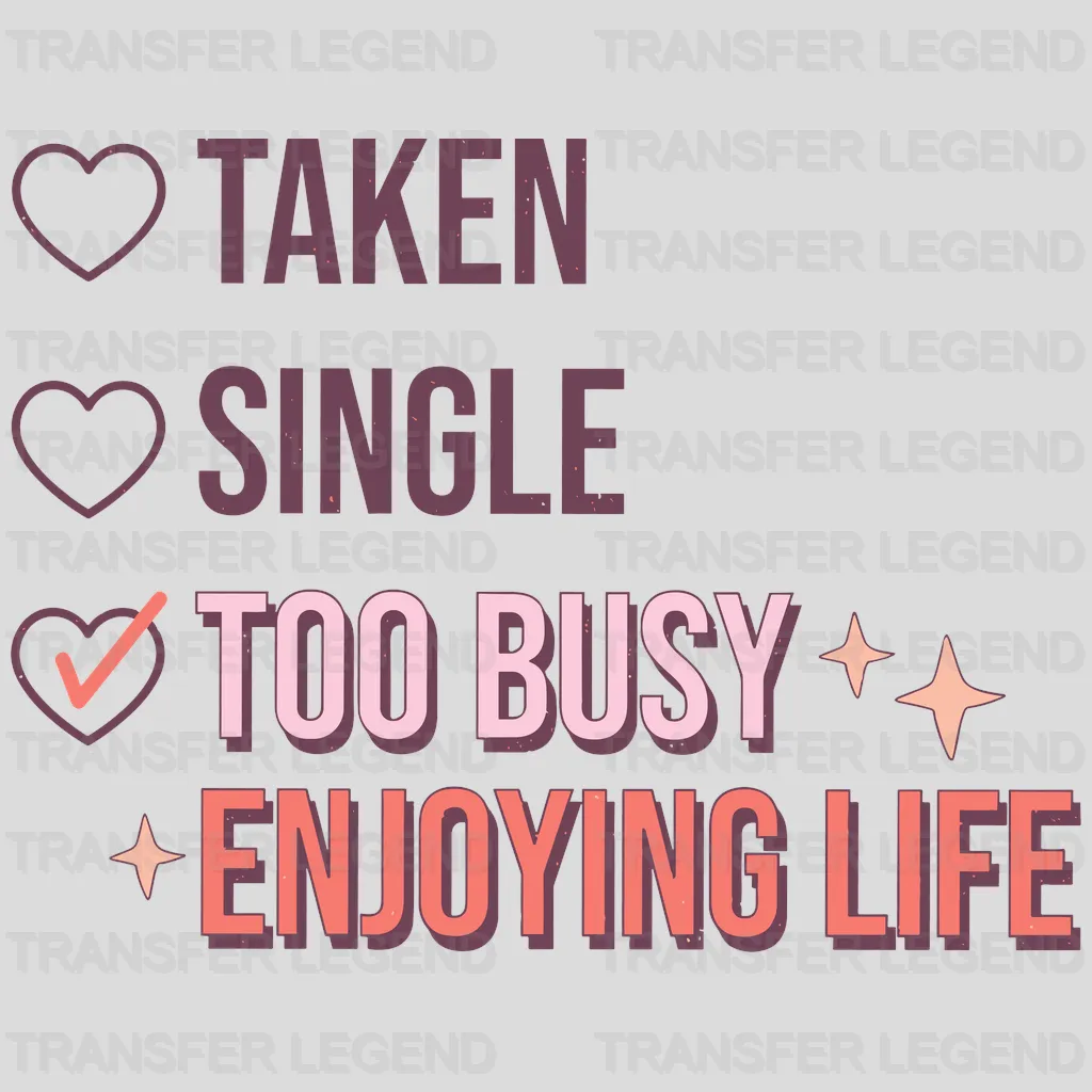 Busy Enjoying Life Valentine's Day Design - DTF heat transfer - transferlegend