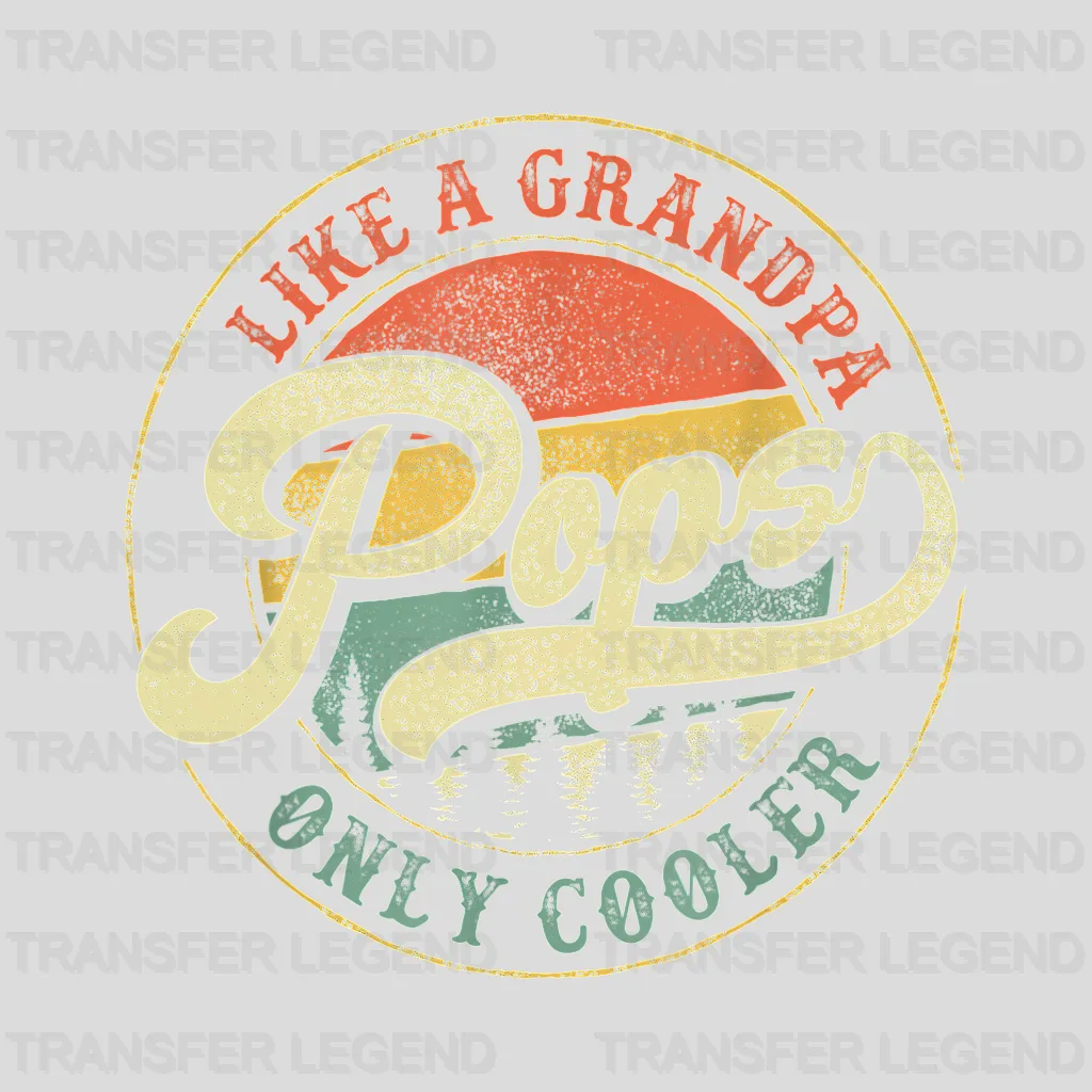 Like A Grandpa Pops Only Cooler Design - DTF heat transfer - transferlegend