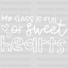 My Class Is Full Of Sweethearts Valentine's Day Design - DTF heat transfer - transferlegend