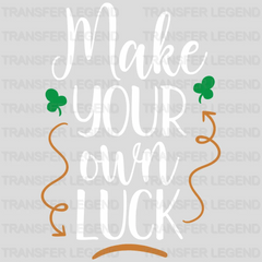 Make Your Own Luck St. Patrick's Day Design - DTF heat transfer - transferlegend