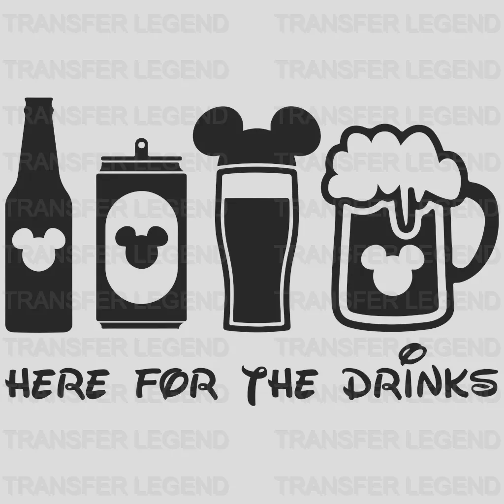 Here For The Drinks Disney Design - DTF heat transfer - transferlegend