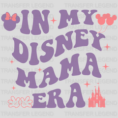 In My Disney Mama Era - Mothers Day - DTF Transfer - transferlegend