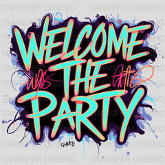 Welcome The Party Design - DTF Heat Transfer - transferlegend