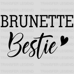 Blonde/Brunette Bestie Fancy design- DTF heat transfer - transferlegend