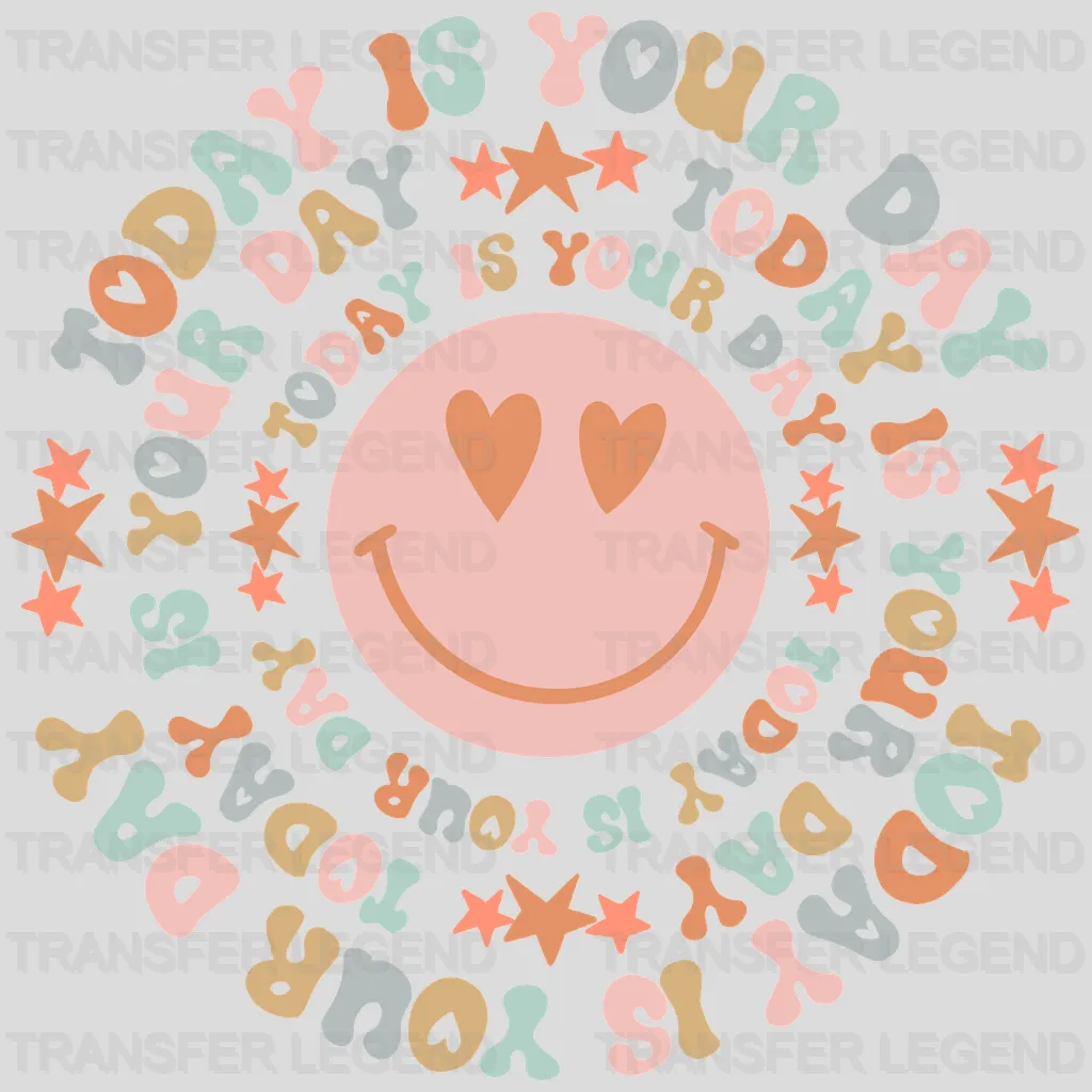 Today Is Your Day Retro Smiley Face Design - DTF heat transfer - transferlegend