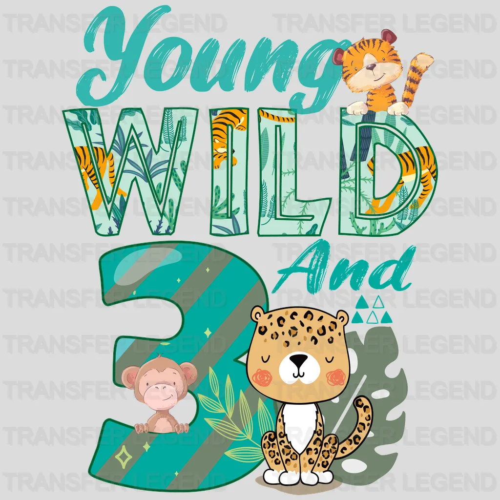 Young Wild and Three Birthday - Birthday Boy - Birthday Girl - Youth Design - DTF heat transfer - transferlegend