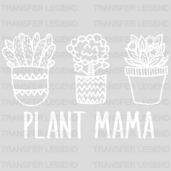 Plant Mama - Mothers Day  - Plant Lover Mom - Design - DTF heat transfer - transferlegend