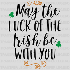 May The Luck Of The Irish Be With You St. Patrick's Day Design - DTF heat transfer - transferlegend