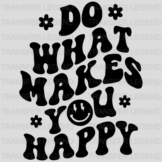 Do What Makes You Happy - Trendy - Retro - Preppy VSCO - Smiley Face  - DTF heat transfer - transferlegend