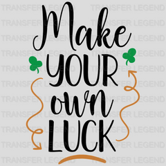 Make Your Own Luck St. Patrick's Day Design - DTF heat transfer - transferlegend