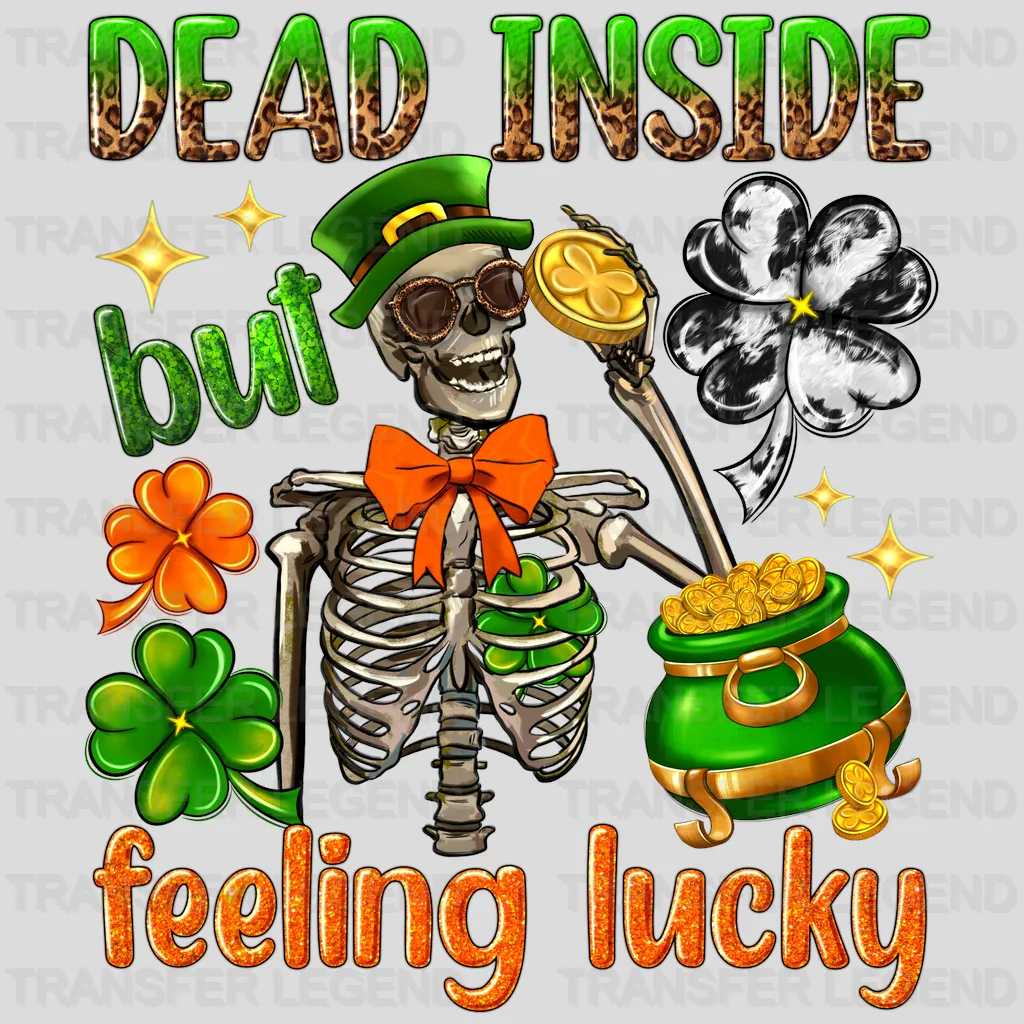 Dead Inside But Feeling Lucky St. Patrick's Day Design - DTF heat transfer - transferlegend