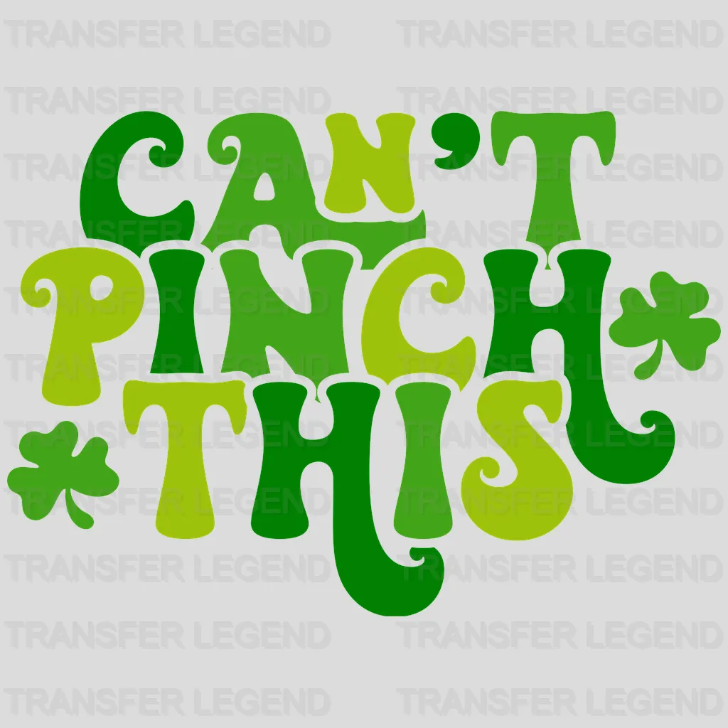 Can't Pinch This St. Patrick's Day Design - DTF heat transfer - transferlegend