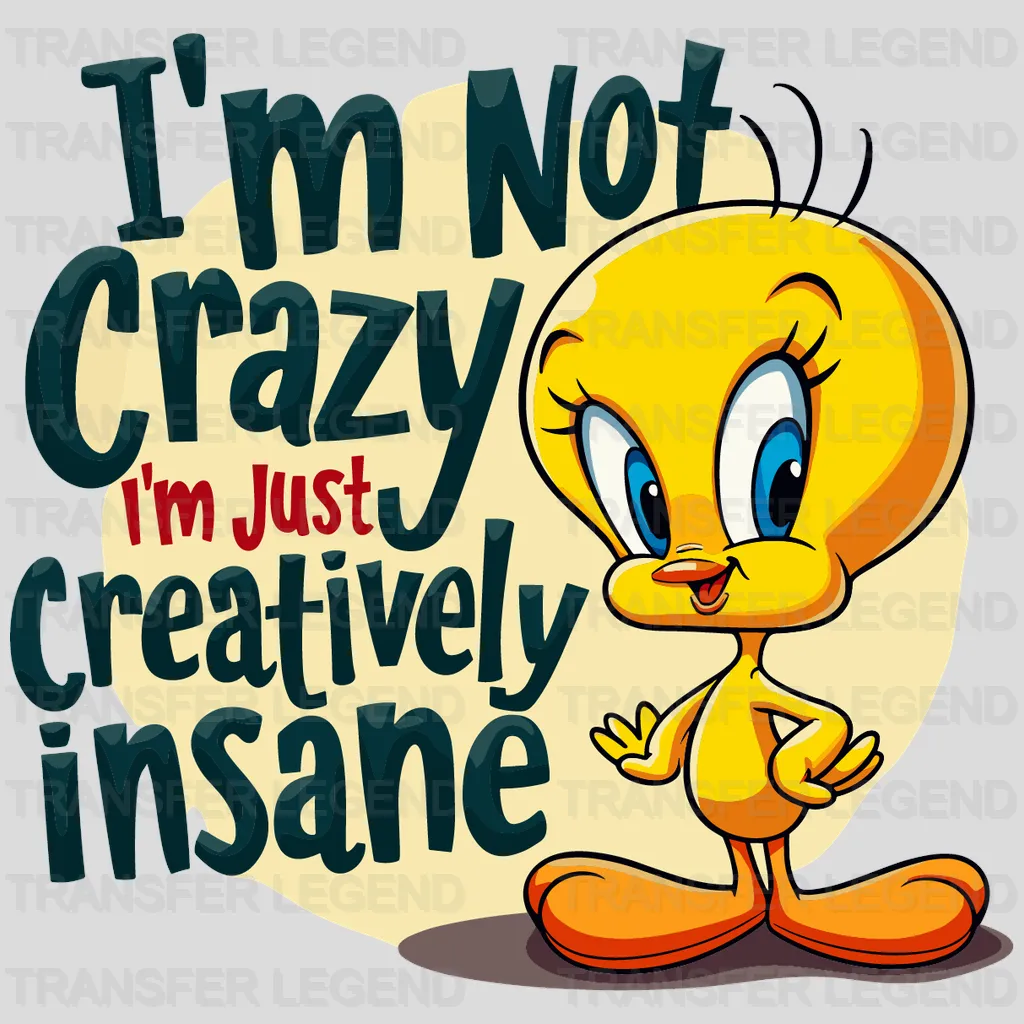 I'm Not Crazy Disney Designs - DTF Heat Transfers