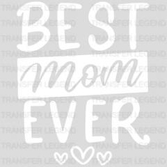 Best Mom Ever - Mothers Day  - Funny Mom - Design - DTF heat transfer - transferlegend