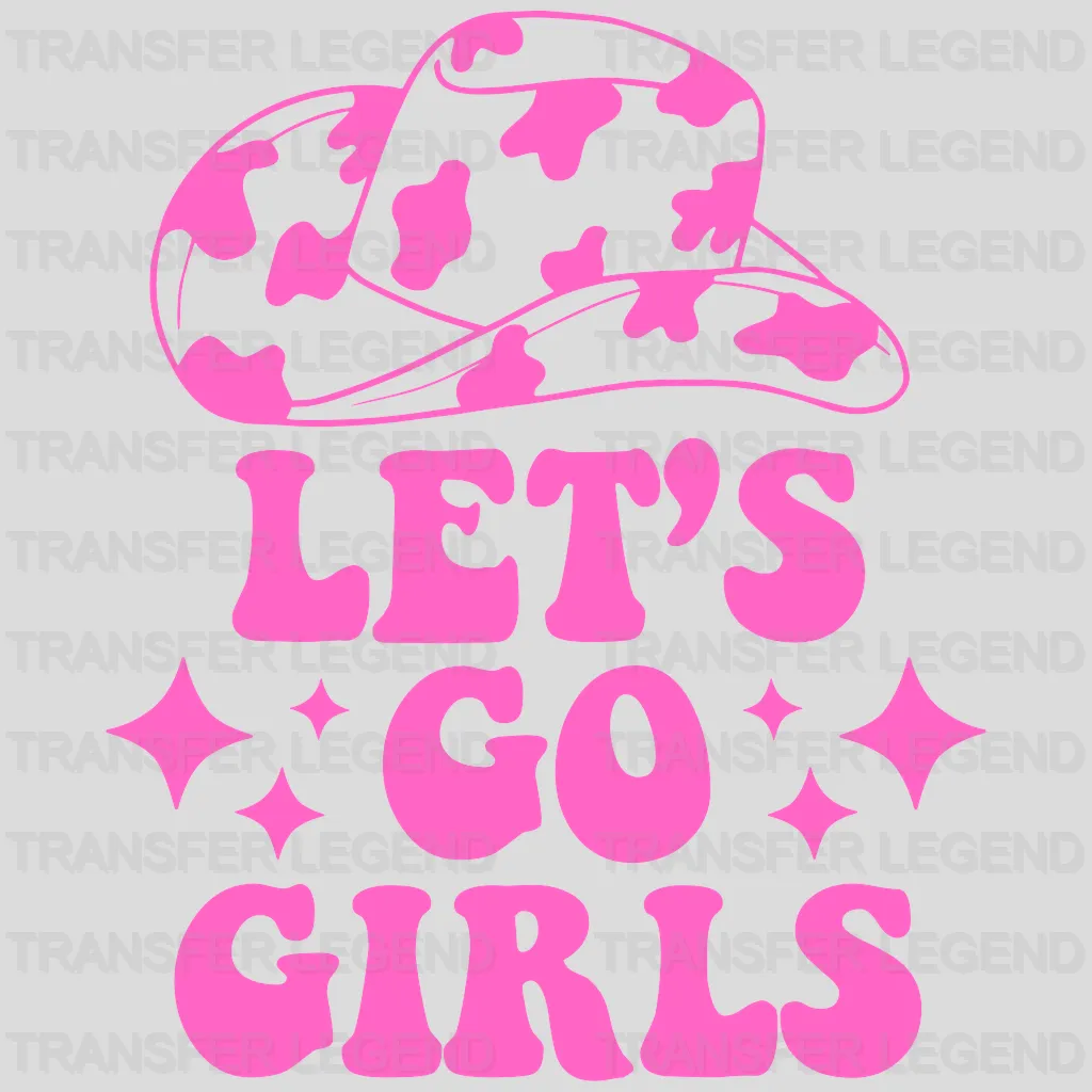 Let's Go Girls Cowboy Design - DTF heat transfer - transferlegend