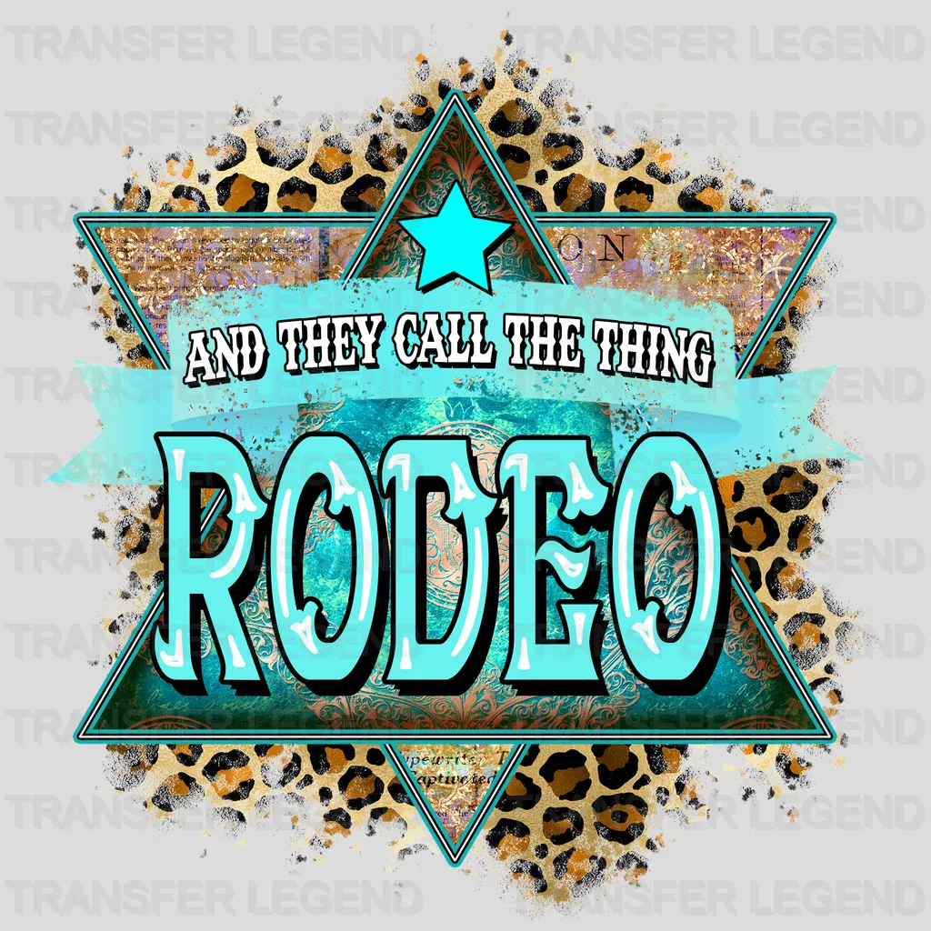 And They Call The Think Rodeo Leopard DTF Transfer - transferlegend