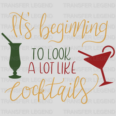 It's beginning to look a lot like Cocktails Christmas Design - DTF heat transfer - transferlegend