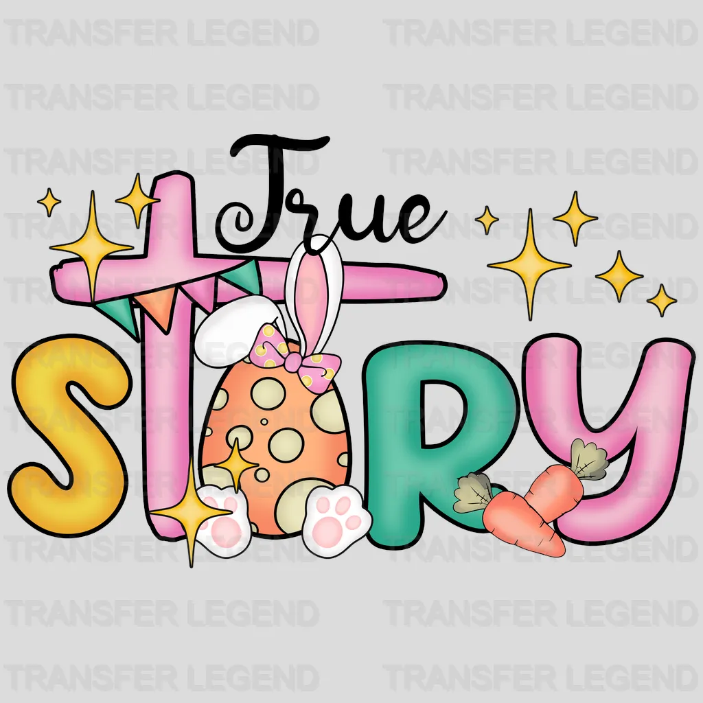 True Story Easter Design - DTF heat transfer - transferlegend