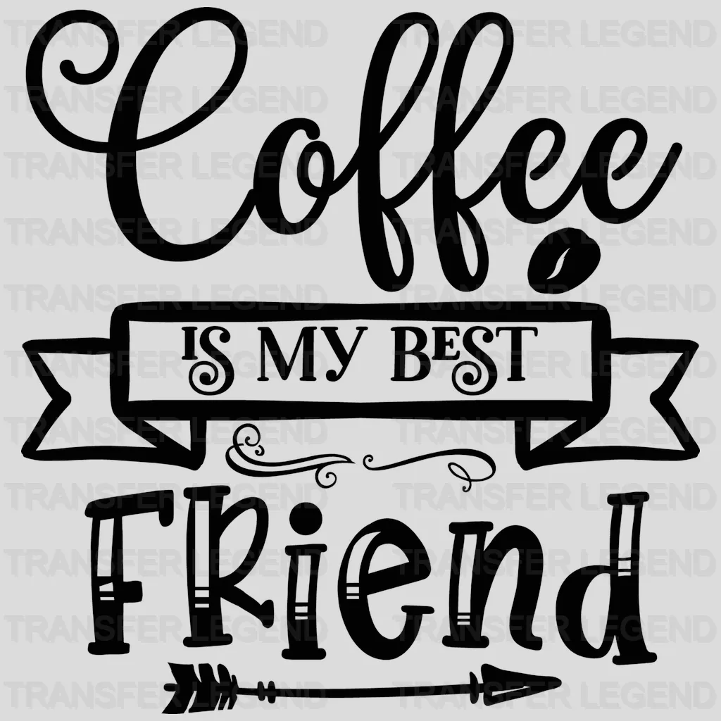 My Best Friend Coffee Design - DTF Heat Transfer - transferlegend