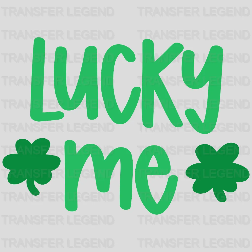 Lucky Me St. Patrick's Day Design - DTF heat transfer - transferlegend