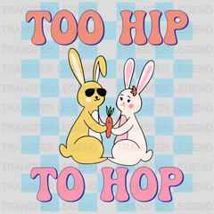 Too Hip To Hop Easter Design - DTF heat transfer - transferlegend