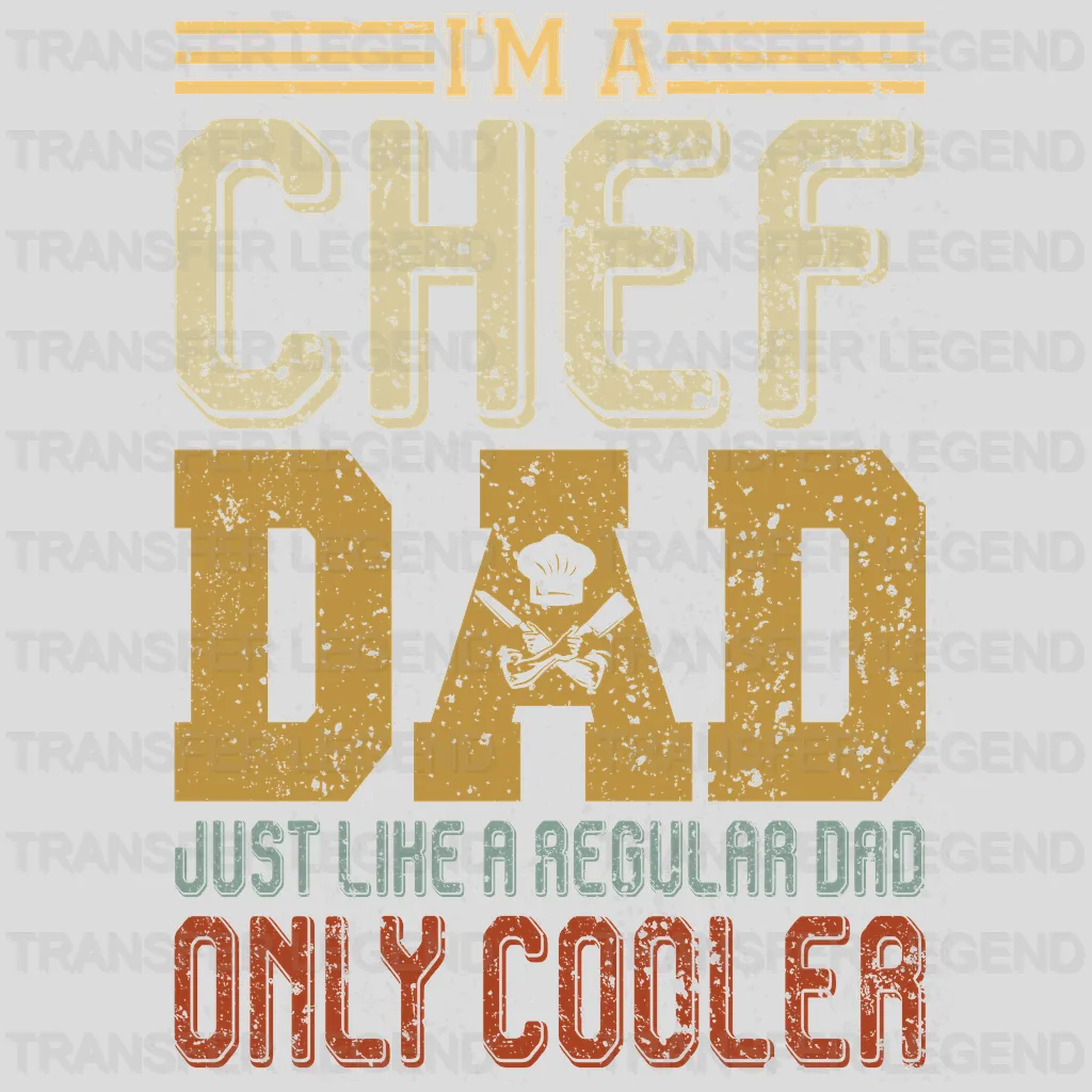 I'm a Chef Dad Just Like a Regular Dad Only Cooler Design - DTF heat transfer - transferlegend