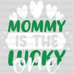 Mommy Is The Lucky One St. Patrick's Day Design - DTF heat transfer - transferlegend