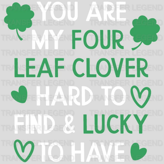 You Are My Four Leaf Clover St. Patrick's Day Design - DTF heat transfer - transferlegend