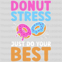 Donut Stress Test Day Design - DTF Heat Transfer - transferlegend