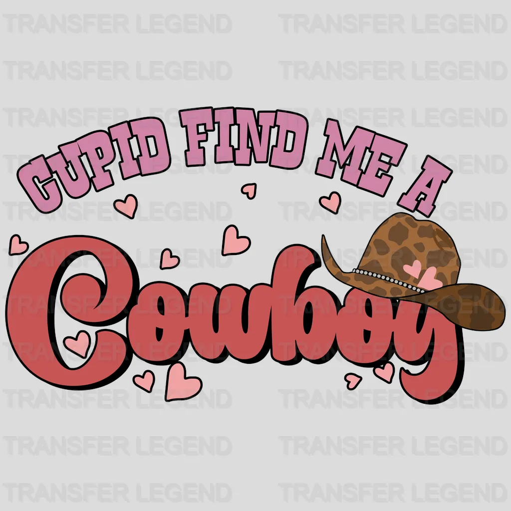 CUPID FIND ME A COWBOY HAT - DTF heat transfer - transferlegend