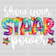 Show Your Staar Test Day Design - DTF Heat Transfer - transferlegend