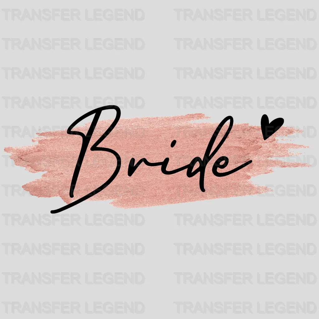 Bride And Team Bride Bridal Party design- DTF heat transfer - transferlegend