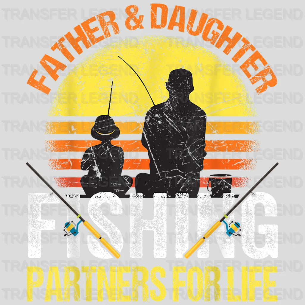 Father & Daughter Fishing Partners For Life Funny Fishing Design - DTF heat transfer - transferlegend