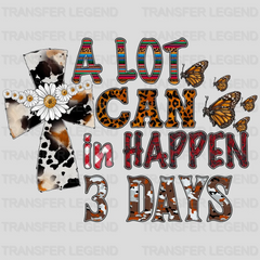 Easter Cross A Lot Can Happen In Three Days Design - DTF heat transfer - transferlegend