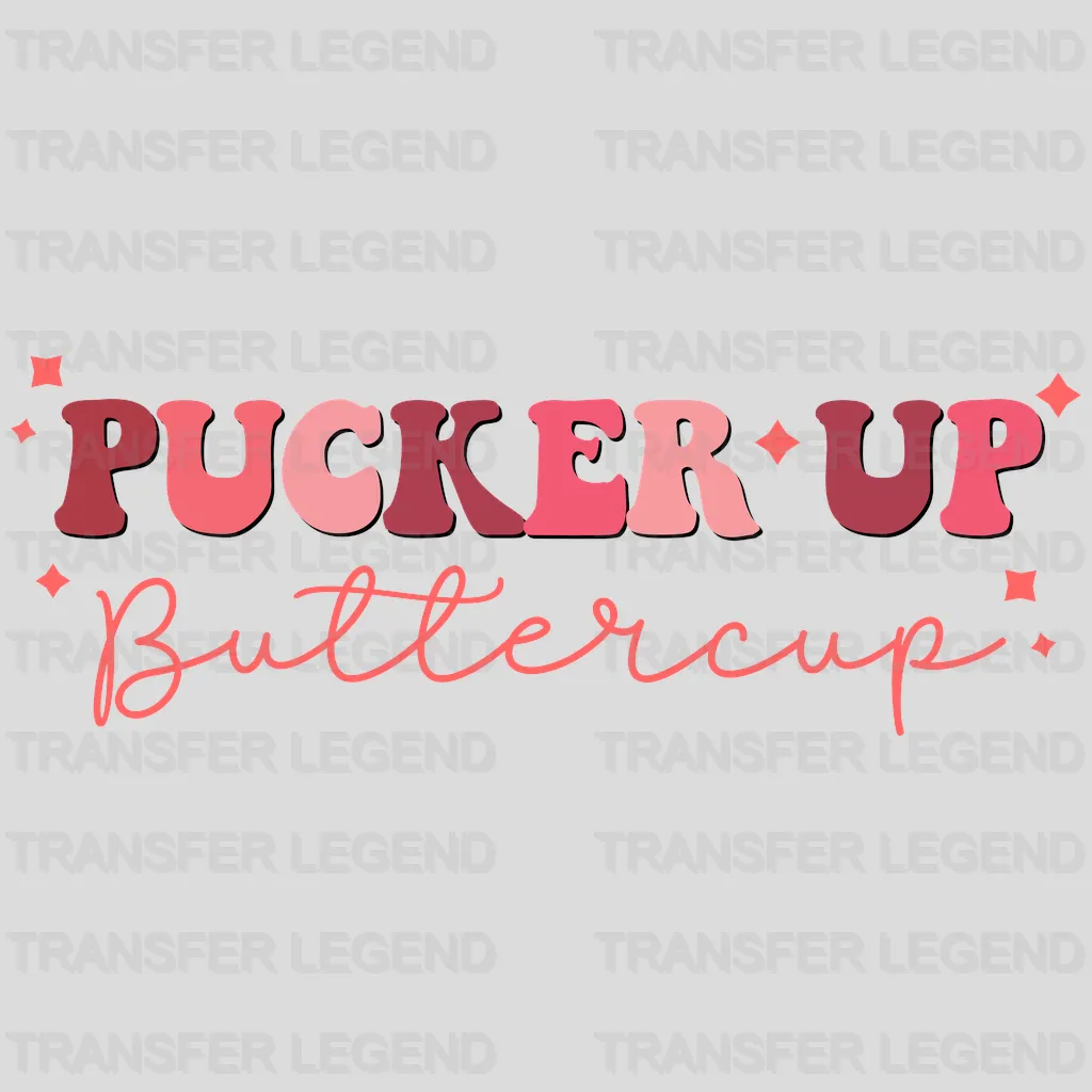 Pucker Up Buttercup Design - DTF heat transfer - transferlegend