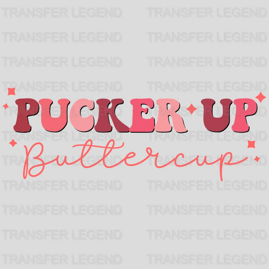 Pucker Up Buttercup Design - DTF heat transfer - transferlegend