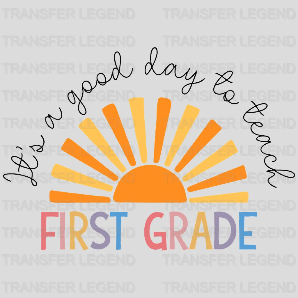 Its A Good Day To Teach First Grade 100 Days Of School Design - DTF heat transfer - transferlegend