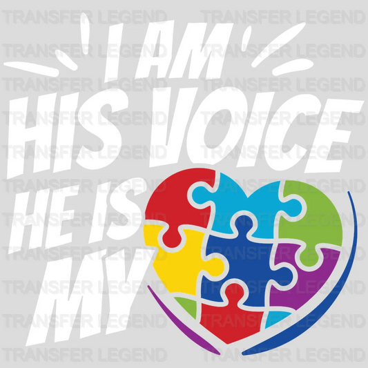 I Am His Voice He Is My Heart Autim Awareness Design - DTF heat transfer - transferlegend