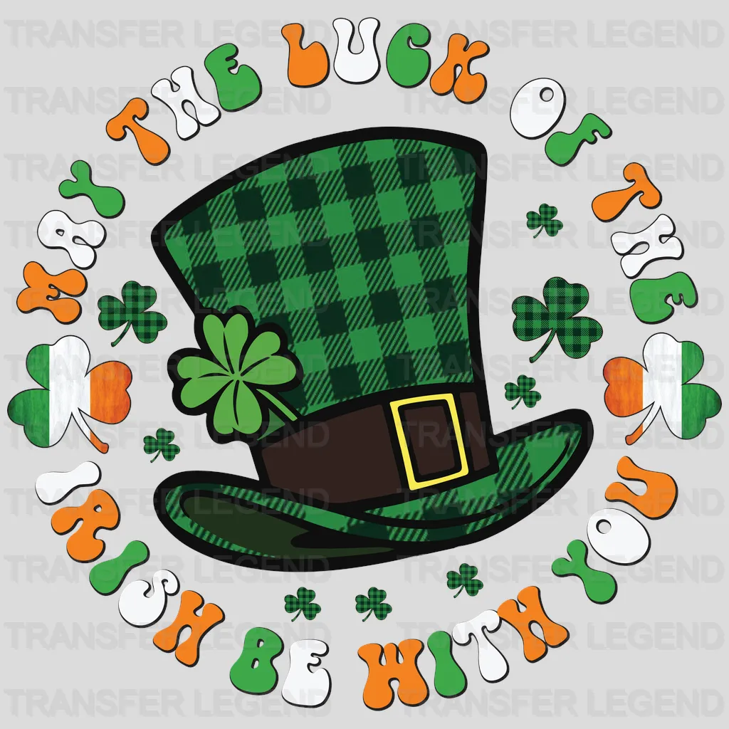 May The Luck Of The Irish Be With You St. Patrick's Day Design - DTF heat transfer - transferlegend