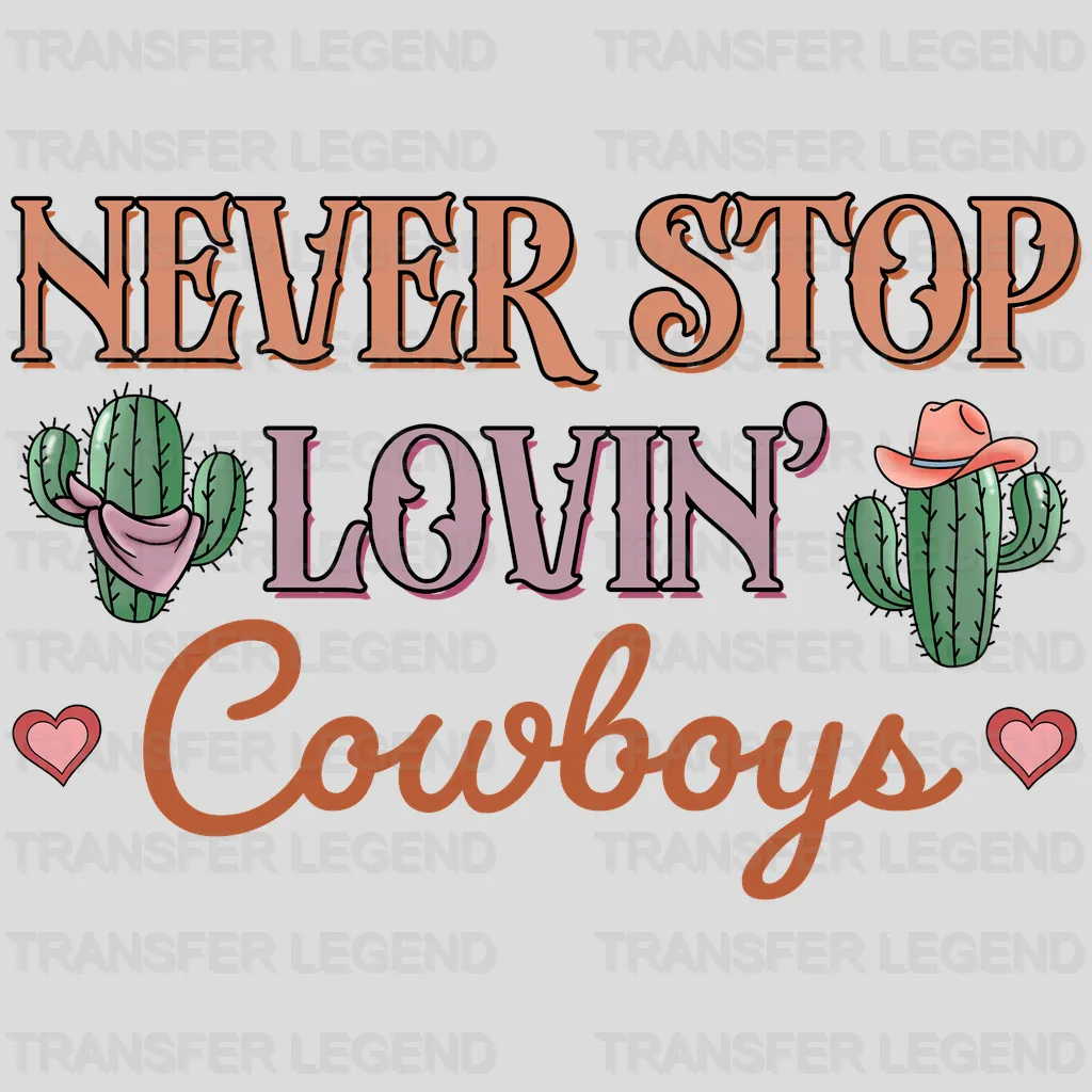 COWBOYS NEVER STOP LOVIN - DTF heat transfer - transferlegend