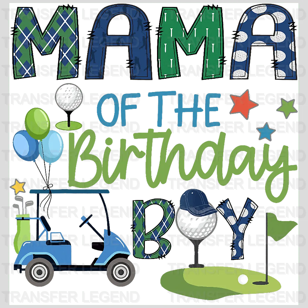 Mama Of The Birthday Boy Golf Design - DTF Heat Transfers - transferlegend